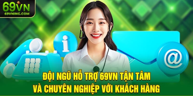 Đội ngũ hỗ trợ tận tâm và chuyên nghiệp được đào tạo bài bản