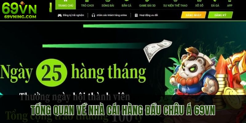 Tổng quan về nhà cái hàng đầu châu Á 69VN